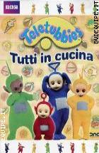 Teletubbies - Tutti In Cucina