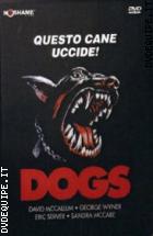 Dogs - Questo Cane Uccide!