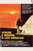 Vivere E Morire A Los Angeles