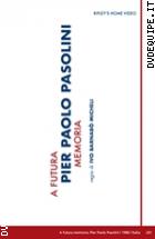 A Futura Memoria - Pier Paolo Pasolini