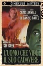 L'uomo Che Vide Il Suo Cadavere (Cineclub Mistery)