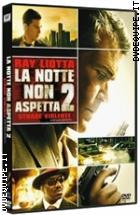 La Notte Non Aspetta 2 - Strade Violente