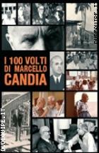 I 100 Volti Di Marcello Candia