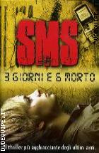 Sms - 3 Giorni E 6 Morto