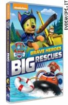 Paw Patrol - Eroi Coraggiosi, Grandi Salvataggi