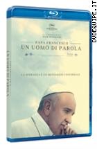 Papa Francesco - Un Uomo Di Parola ( Blu - Ray Disc )
