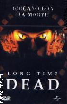 Long Time Dead