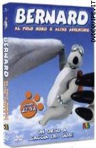 Bernard - Al Polo Nord E Altre Avventure