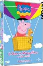 Peppa Pig - Il Giro In Mongolfiera E Altre Storie