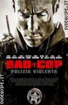 Bad Cop - Polizia Violenta