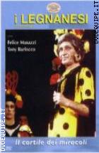 I Legnanesi - Il Cortile Dei Miracoli