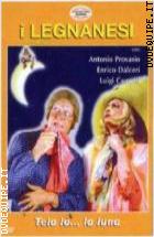 I Legnanesi - Tela L�... La Luna