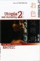 Utopia 2 - Red Butterfly ( Maki Collection - Erotic) ( V.M. 18 Anni) 