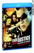 True Justice - Guerriglia Urbana ( Blu - Ray Disc )