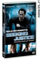 Solo per vendetta - Seeking Justice