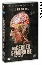 The Gerber Syndrome - Il Contagio
