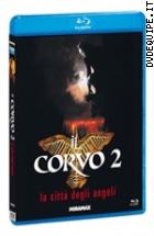 Il Corvo 2 ( Blu - Ray Disc )
