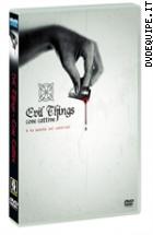 Evil Things - Cose Cattive