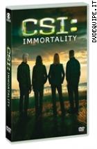 CSI: Immortality