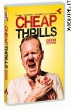 Cheap Thrills - Giochi Perversi