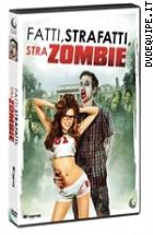 Fatti, Strafatti, Strazombie