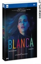 Blanca (3 Dvd)