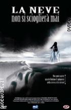 La Neve Non Si Scioglier� Mai