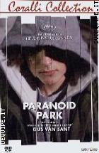 Paranoid Park ( Coralli Collection)