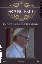 Francesco - Un Papa Dalla Fine Del Mondo