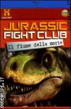Jurassic Fight Club - Il Fiume Della Morte  ( Blu - Ray Disc + Booklet)
