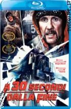 A 30 Secondi Dalla Fine ( Blu - Ray Disc )