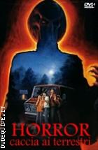 Horror - Caccia Ai Terrestri ( Blu - Ray Disc )