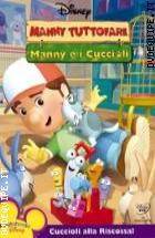 Manny Tuttofare - Manny E I Cuccioli