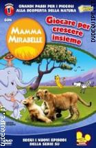 Mamma Mirabelle - Vol. 01 - Giocare Per Crescere Insieme (Playhouse Disney)