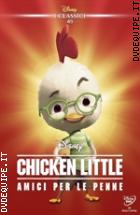 Chicken Little - Amici Per Le Penne (Classici Disney) (Repack 2015)