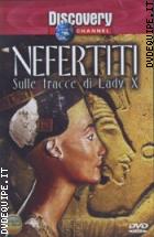 Nefertiti - Sulle Tracce Di Lady X