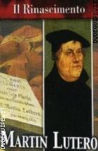 Martin Lutero (Il Rinascimento)