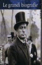 Mussolini (Le Grandi Biografie) 