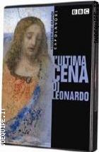 L'Ultima Cena Di Leonardo (I Segreti Dei Capolavori)