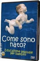 Come Sono Nato? - Educazione Sessuale Per Bambini