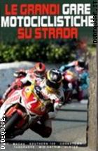Grandi Gare Motociclistiche Su Strada (Mondocorse Collection)
