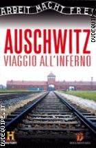 Auschwitz - Viaggio All'inferno (History Channel)