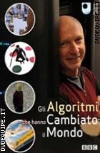 Gli Algoritimi Che Hanno Cambiato Il Mondo (BBC)