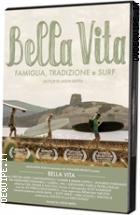 Bella Vita - Famiglia, Tradizione E Surf