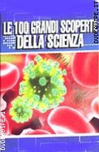 Le 100 Grandi Scoperte Della Scienza