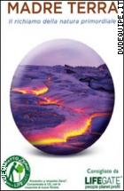 Madre Terra - Il Richiamo Della Natura Primordiale ( Dvd + Booklet)