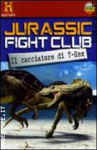 Jurassic Fight Club - Il Cacciatore Di T-Rex ( Dvd + Booklet)