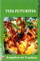 Vita Futurista - Il Manifesto Del Futurismo (Dvd + Booklet)