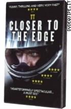 TT - Closer to the Edge (DVD + Booklet)