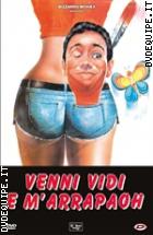 Venni Vidi E M'arrapaoh